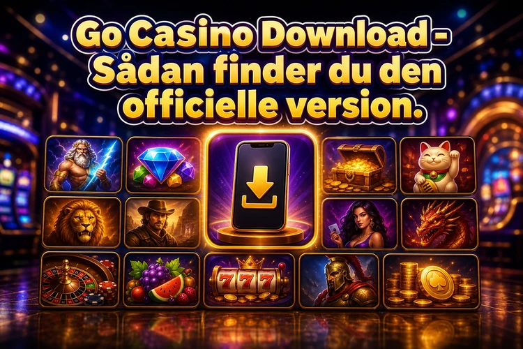 Go Casino Download - Sådan finder du den officielle version