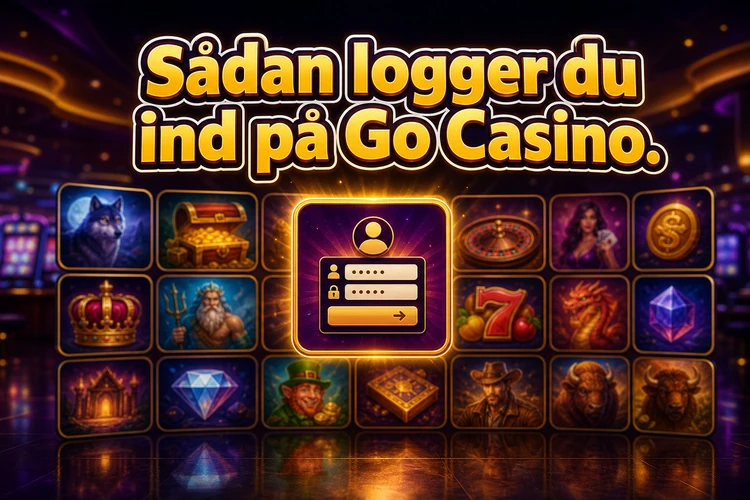 Sådan logger du ind på Go Casino