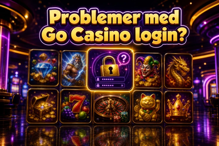 Problemer med Go Casino login?